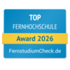 Top Fernhochschule 2026 Top Fernhochschule Award 2026 von FernstudiumCheck.de, ausgezeichnet fĂĽr herausragende Leistungen in der Fernbildung.