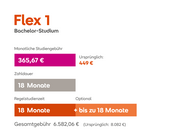 Flex 1 Bachelor-Studium: Monatliche Studiengebühr 365,67 €, Zahldauer 18 Monate, Gesamtkosten 6.582,06 €.