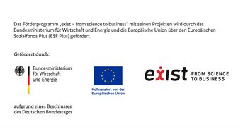 Gefördert durch das Bundesministerium für Wirtschaft und Klimaschutz und das EXIST-Programm, basierend auf einem Beschluss des Deutschen Bundestages.